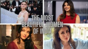 The Most Beautiful Women of India: A Celebration of Talent and Elegance